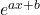 e^{ax+b}