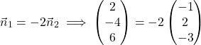 \[\vec{n}_1 = -2\vec{n}_2 \implies \begin{pmatrix} 2 \\ -4 \\ 6 \end{pmatrix} = -2\begin{pmatrix} -1 \\ 2 \\ -3 \end{pmatrix}\]