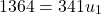 \[1364 = 341u_1\]