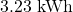 3.23\text{ kWh}