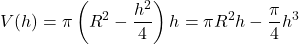 \[V(h) = \pi \left(R^2 - \frac{h^2}{4}\right)h = \pi R^2 h - \frac{\pi}{4}h^3\]