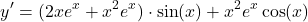 \[y' = (2x e^x + x^2 e^x) \cdot \sin(x) + x^2 e^x \cos(x)\]