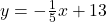 y = -\frac{1}{5}x + 13