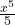 \frac{x^5}{5}