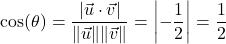 \[\cos(\theta) = \frac{|\vec{u} \cdot \vec{v}|}{\|\vec{u}\| \|\vec{v}\|} = \left|-\frac{1}{2}\right| = \frac{1}{2}\]