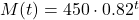 M(t) = 450 \cdot 0.82^t