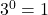 3^0 = 1