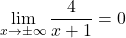 \[\lim_{x \to \pm\infty} \frac{4}{x+1} = 0\]