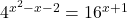 4^{x^2 - x - 2} = 16^{x + 1}