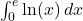 \int_{0}^{e} \ln(x) \, dx