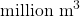 \text{million m}^3