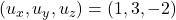 (u_x, u_y, u_z) = (1, 3, -2)
