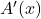 A'(x)