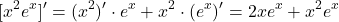 \[[x^2 e^x]' = (x^2)' \cdot e^x + x^2 \cdot (e^x)' = 2x e^x + x^2 e^x\]