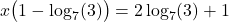 \[x\big(1 - \log_7(3)\big) = 2\log_7(3) + 1\]